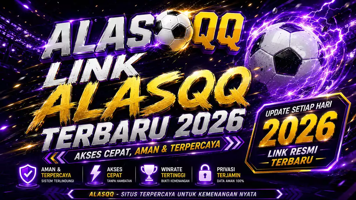 Link AlasQQ Terbaru – URL Resmi & Alternatif Anti Blokir 2026