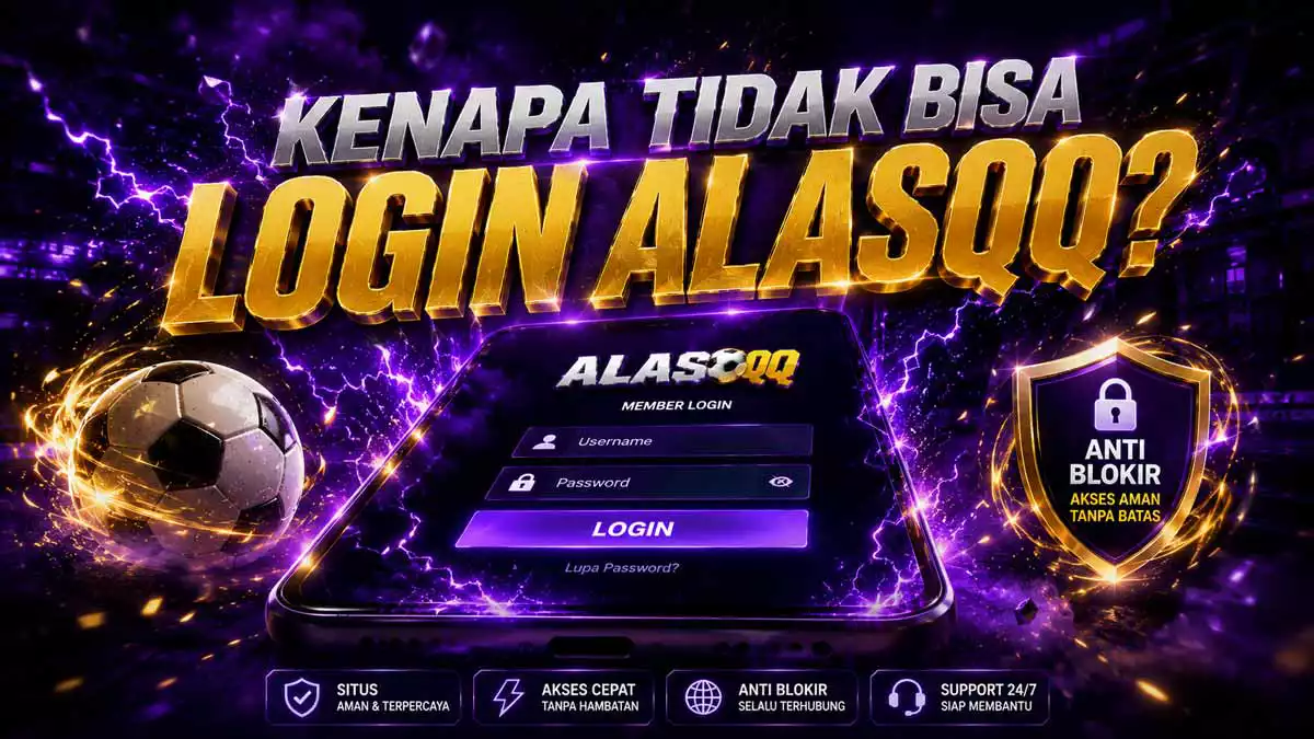 Kenapa Tidak Bisa Login AlasQQ? Solusi Anti Blokir Lengkap